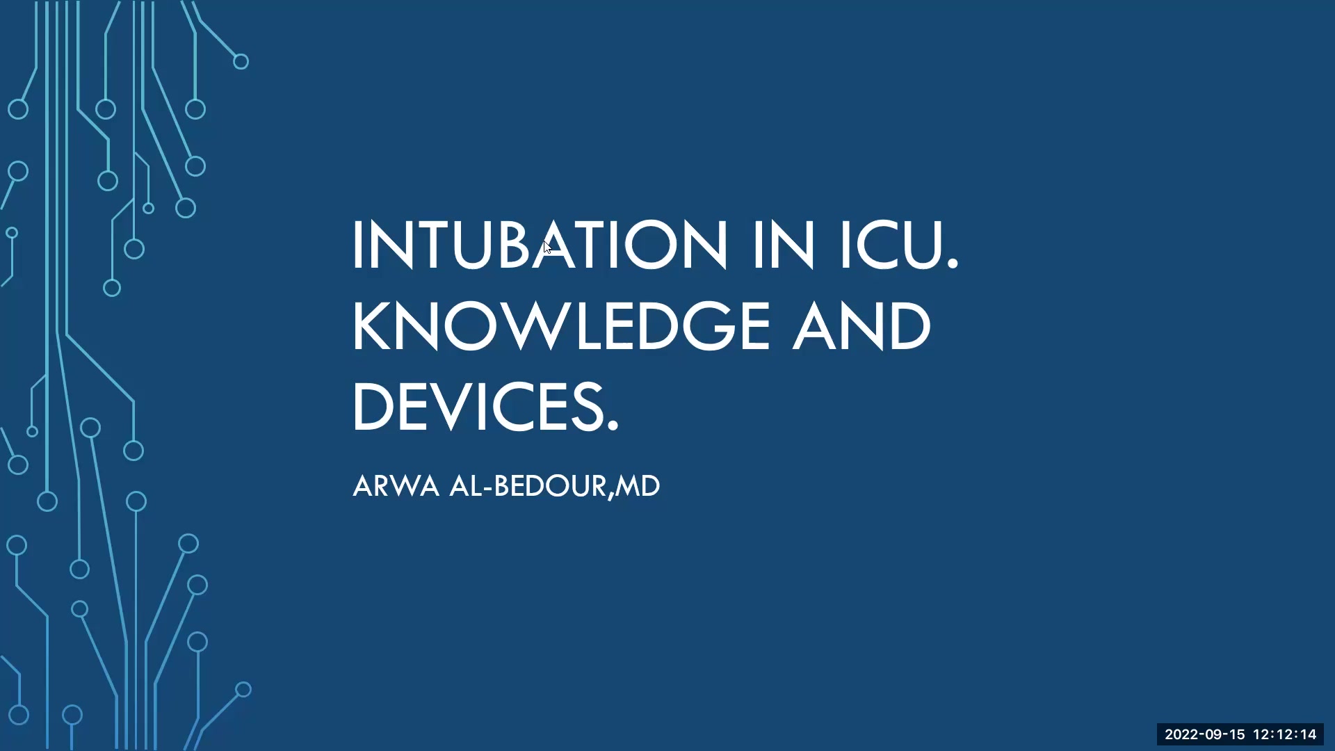 Intubation in ICU, Knowledge & Devices with Dr. Al Bedour 9.15.2022